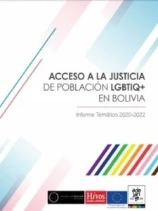 Acceso a la Justicia de población LGBTIQ+ en Bolivia – Informe temático 2020-2022