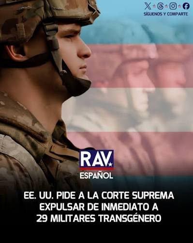 Trump pide a la Corte Suprema que mantenga la prohibición de que las personas transgénero sirvan en las Fuerzas Armadas